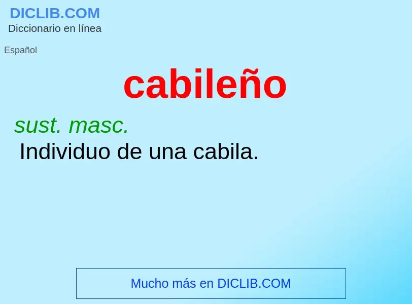 ¿Qué es cabileño? - significado y definición