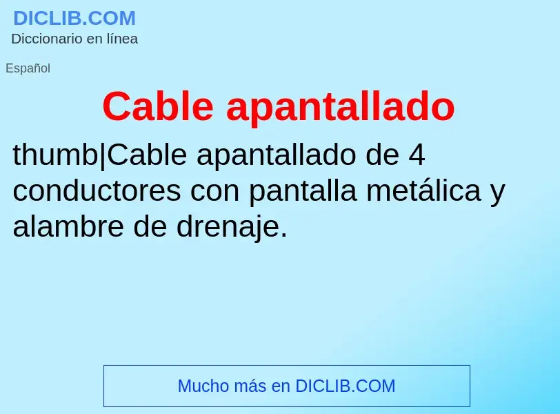 Che cos'è Cable apantallado - definizione