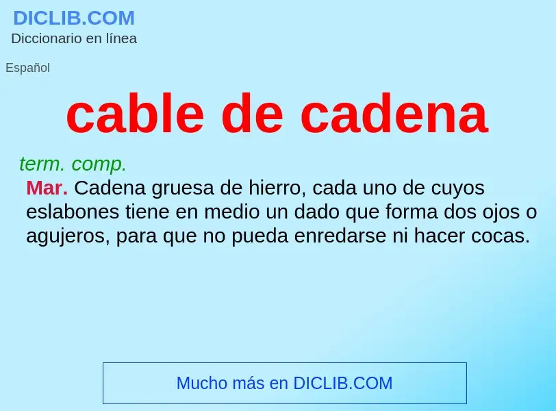 O que é cable de cadena - definição, significado, conceito