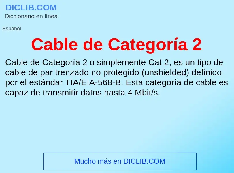 Che cos'è Cable de Categoría 2 - definizione