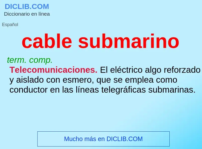 O que é cable submarino - definição, significado, conceito