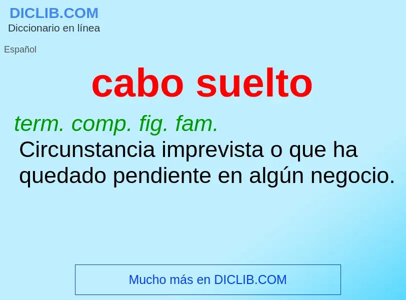 What is cabo suelto - definition