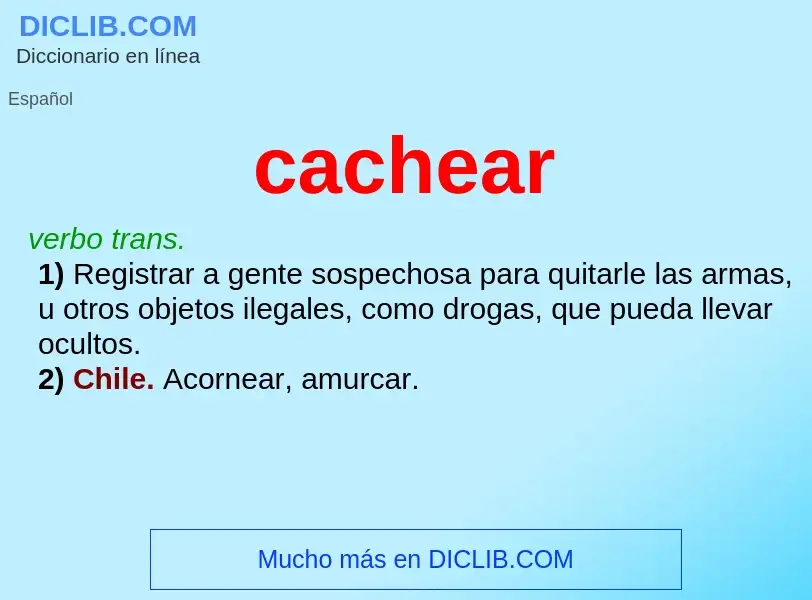 What is cachear - definition