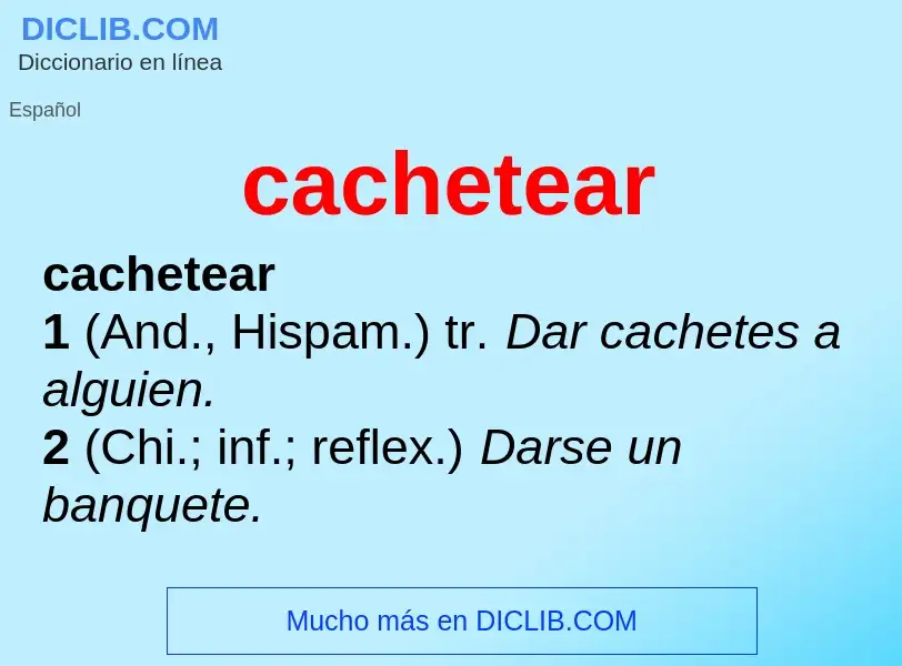 What is cachetear - definition