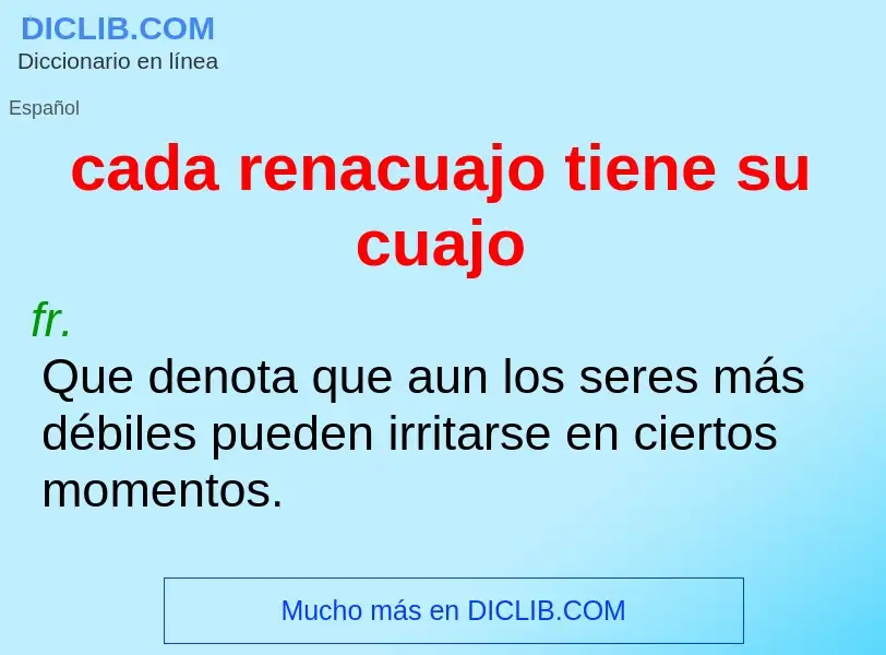 ¿Qué es cada renacuajo tiene su cuajo? - significado y definición