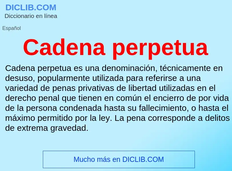 Che cos'è Cadena perpetua - definizione