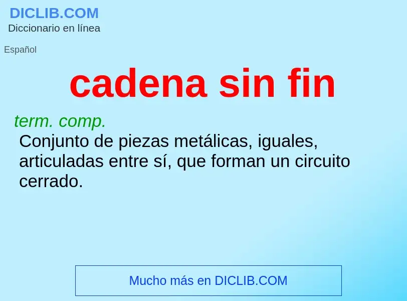 O que é cadena sin fin - definição, significado, conceito