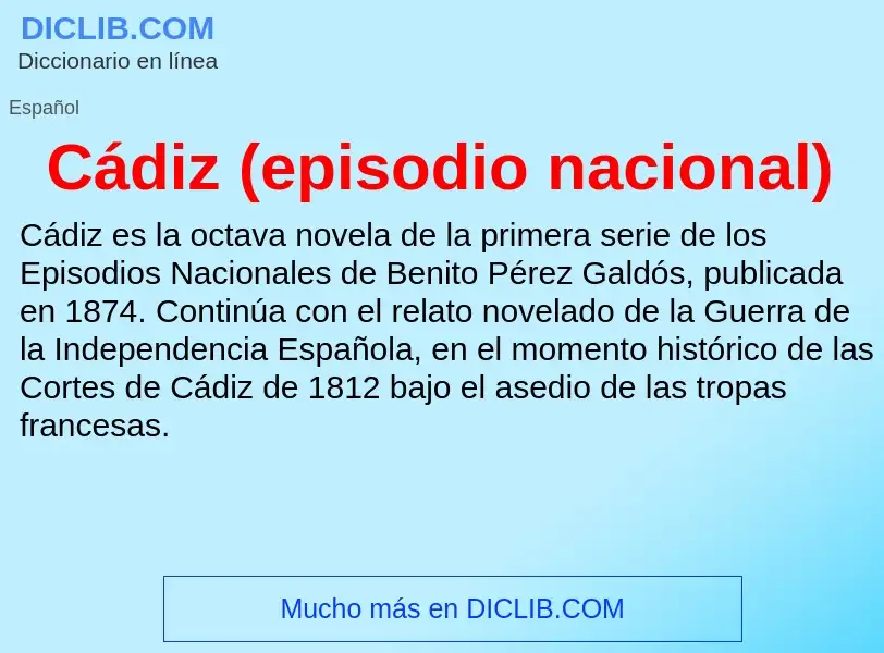 Che cos'è Cádiz (episodio nacional) - definizione