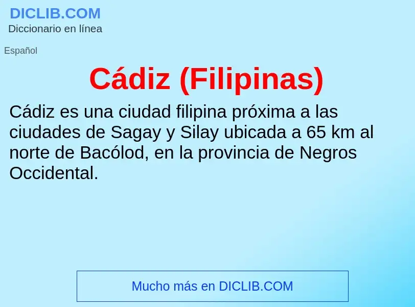 ¿Qué es Cádiz (Filipinas)? - significado y definición