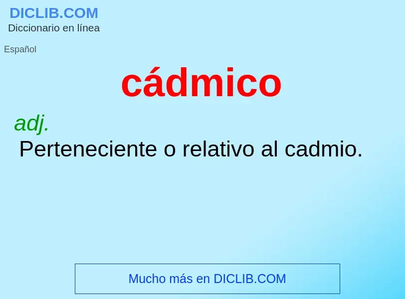 ¿Qué es cádmico? - significado y definición