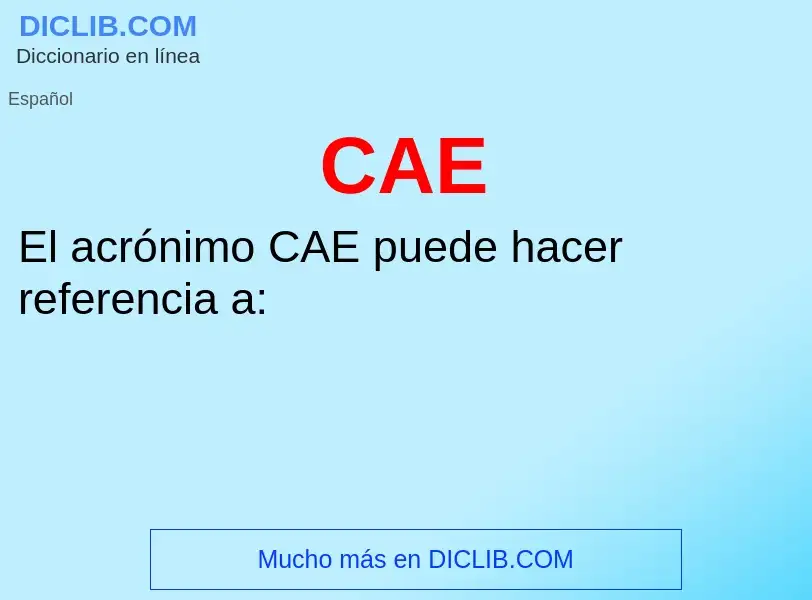 O que é CAE - definição, significado, conceito