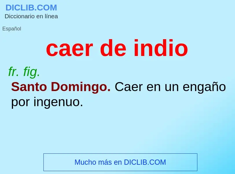 Was ist caer de indio - Definition