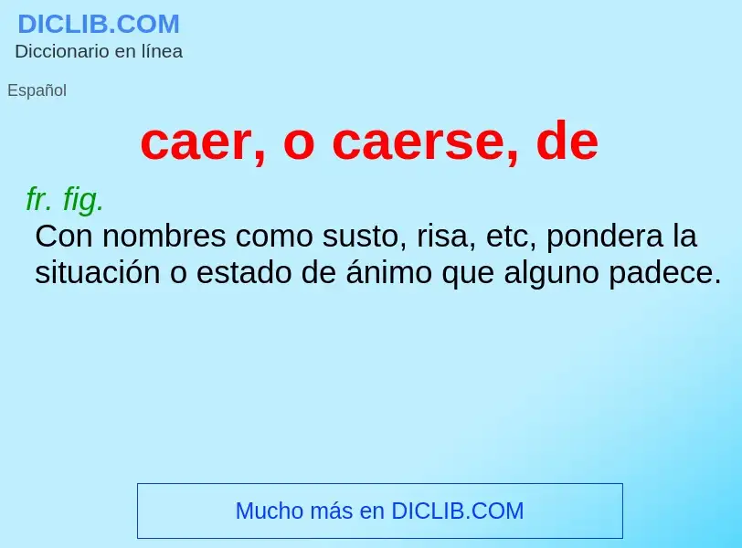 What is caer, o caerse, de - definition