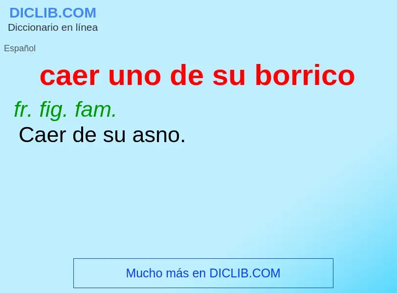 O que é caer uno de su borrico - definição, significado, conceito