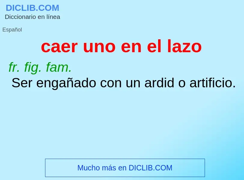 What is caer uno en el lazo - definition