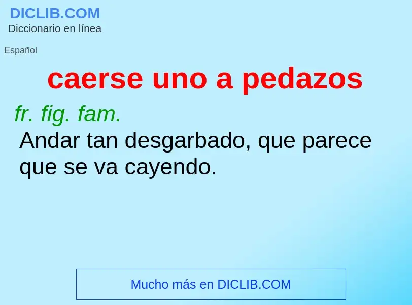 O que é caerse uno a pedazos - definição, significado, conceito