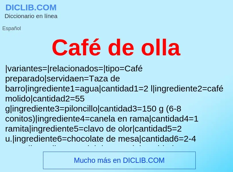 Che cos'è Café de olla - definizione