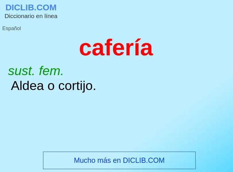 O que é cafería - definição, significado, conceito