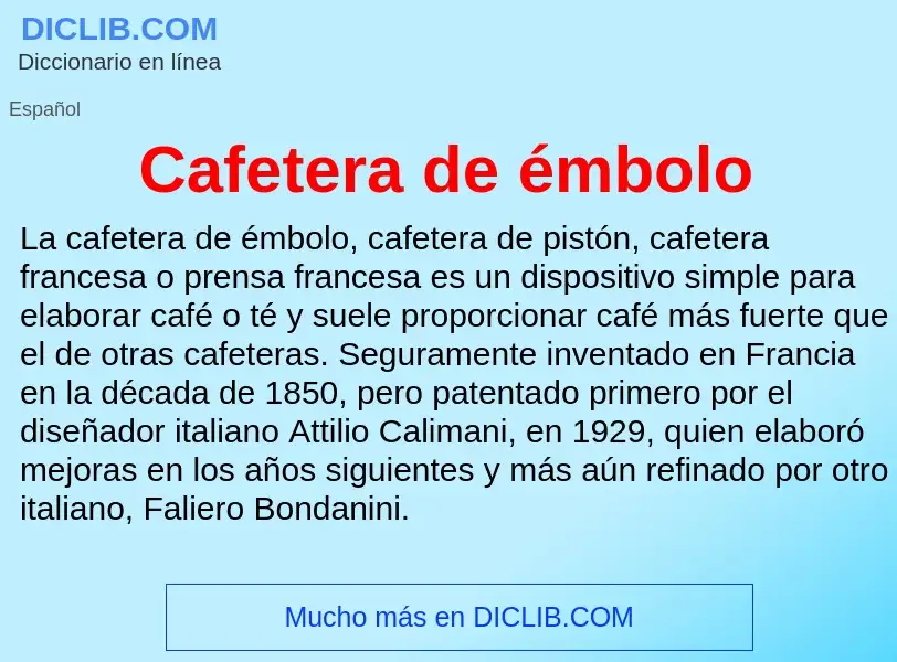 Was ist Cafetera de émbolo - Definition