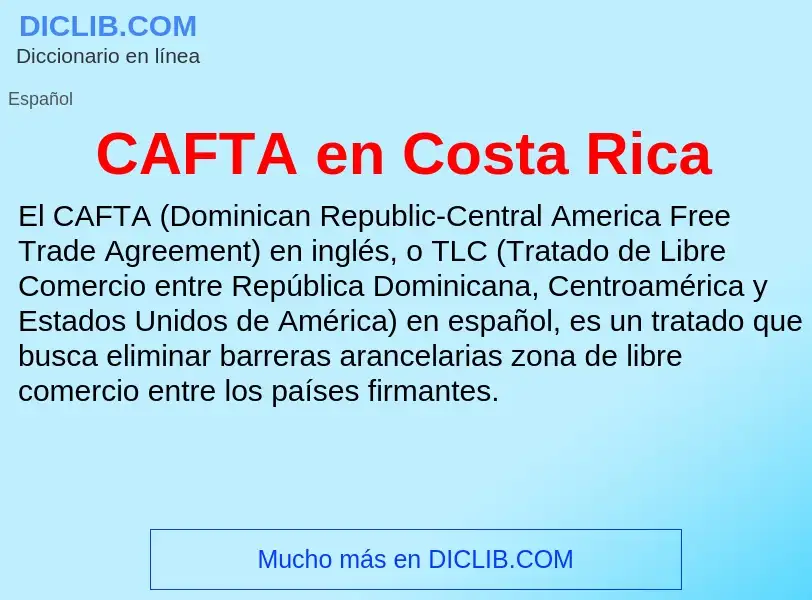 Was ist CAFTA en Costa Rica - Definition