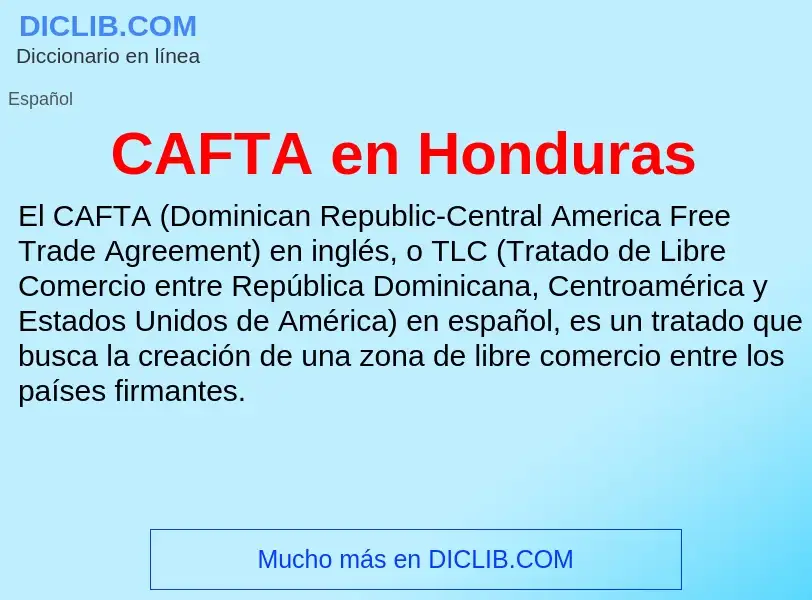 Was ist CAFTA en Honduras - Definition