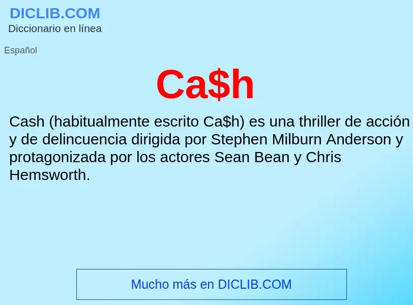 ¿Qué es Ca$h? - significado y definición