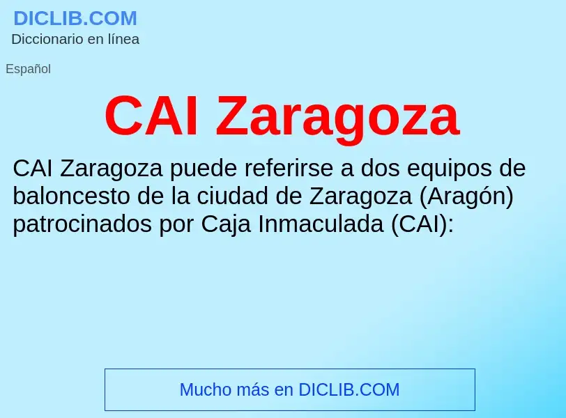 O que é CAI Zaragoza - definição, significado, conceito