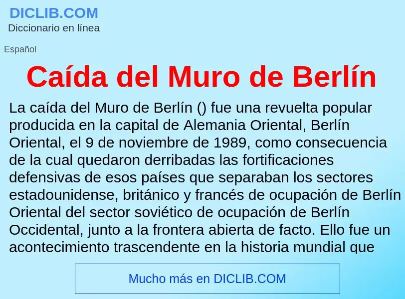 ¿Qué es Caída del Muro de Berlín? - significado y definición