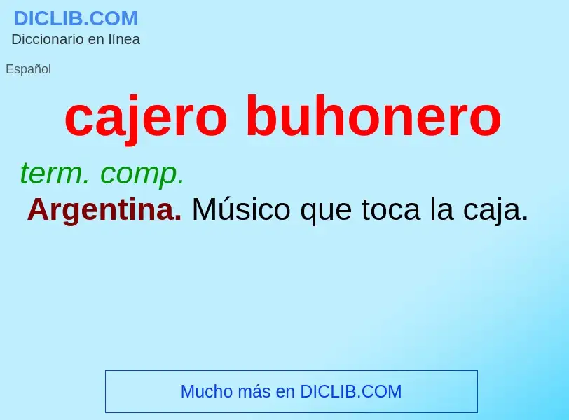 What is cajero buhonero - meaning and definition