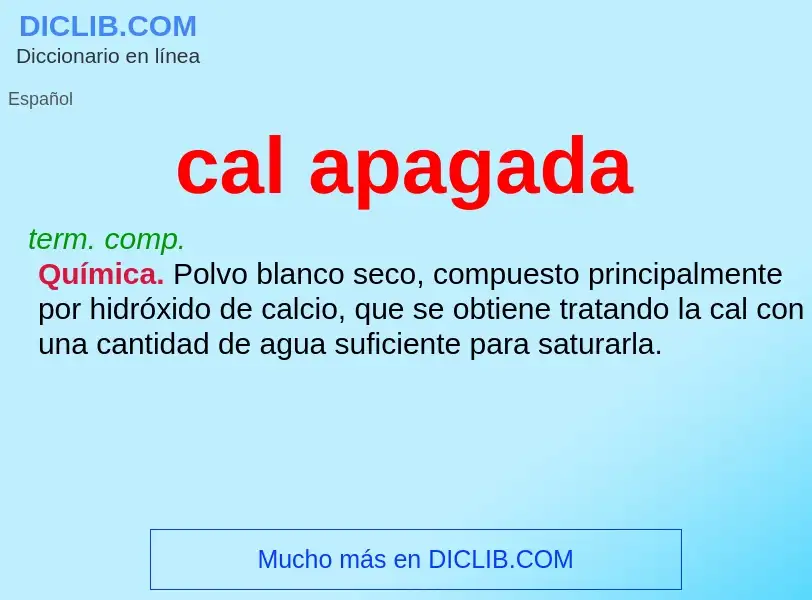 What is cal apagada - meaning and definition