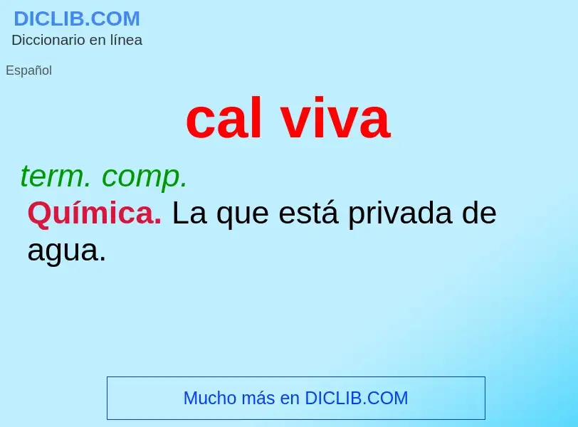 ¿Qué es cal viva? - significado y definición