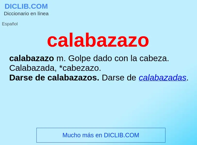 O que é calabazazo - definição, significado, conceito