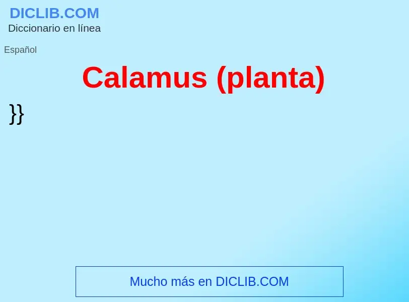 Что такое Calamus (planta) - определение