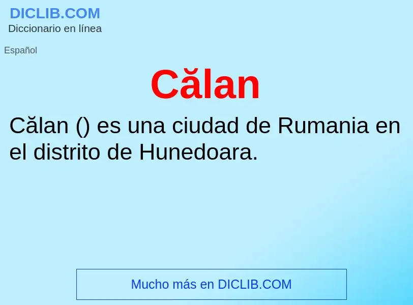 O que é Călan - definição, significado, conceito