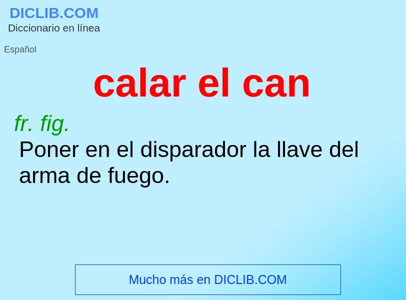 ¿Qué es calar el can? - significado y definición