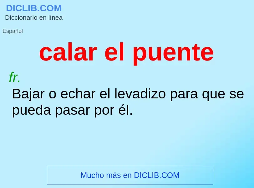 O que é calar el puente - definição, significado, conceito