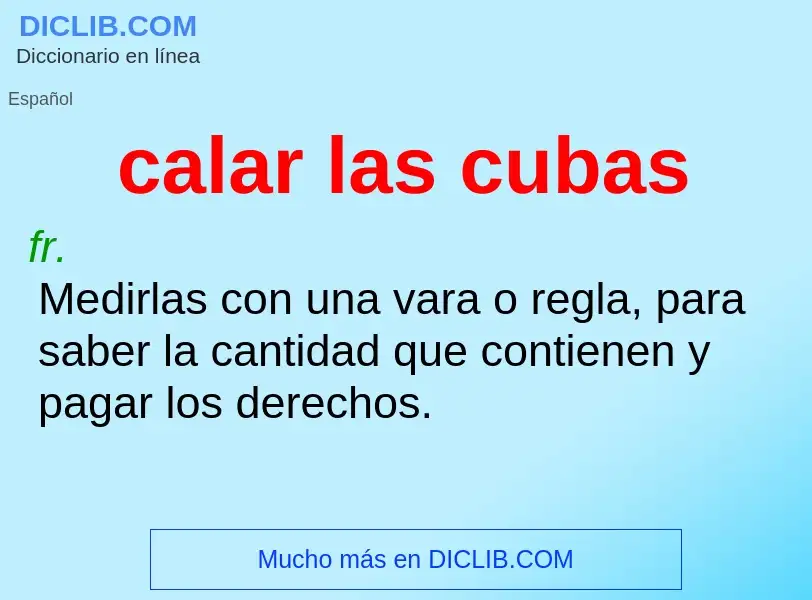 O que é calar las cubas - definição, significado, conceito