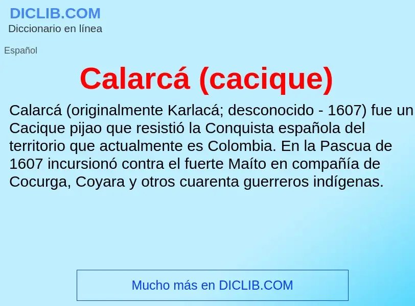 ¿Qué es Calarcá (cacique)? - significado y definición