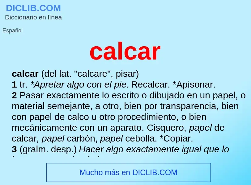 O que é calcar - definição, significado, conceito