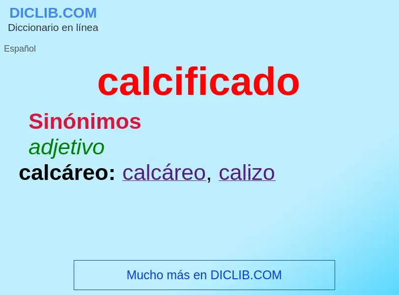 ¿Qué es calcificado? - significado y definición