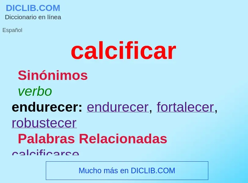 ¿Qué es calcificar? - significado y definición