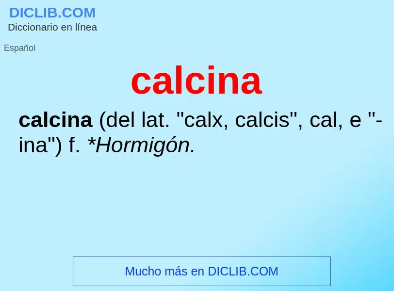 O que é calcina - definição, significado, conceito