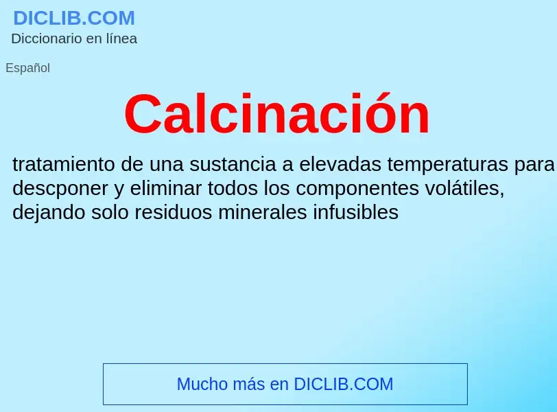 Wat is Calcinación - definition