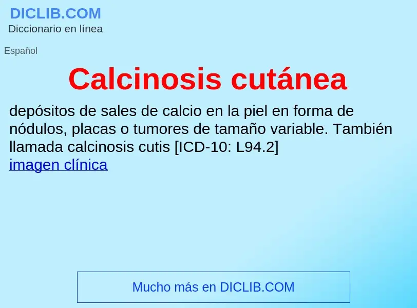 ¿Qué es Calcinosis cutánea? - significado y definición