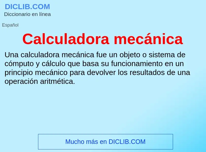 ¿Qué es Calculadora mecánica? - significado y definición