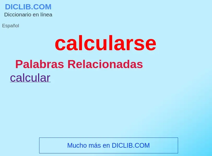 O que é calcularse - definição, significado, conceito