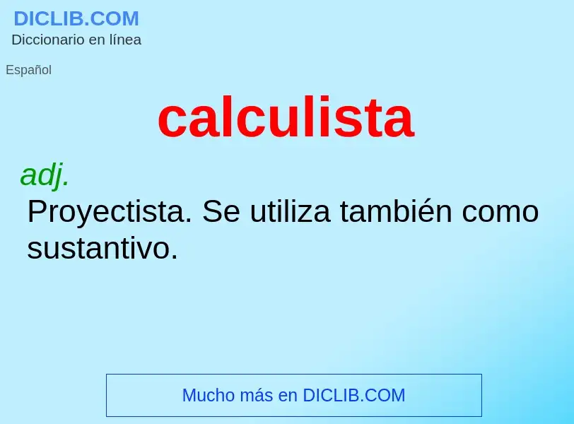 Что такое calculista - определение