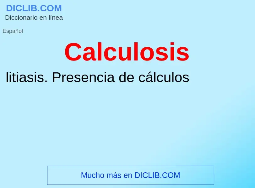 Что такое Calculosis - определение