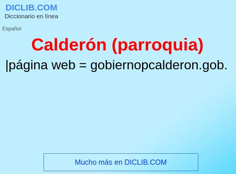 ¿Qué es Calderón (parroquia)? - significado y definición