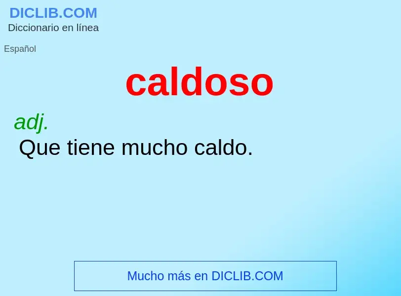 O que é caldoso - definição, significado, conceito